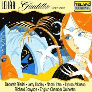 Lehar / Hadley / Riedel / Atkinson / Bonynge - Lehar: Giuditta  CD